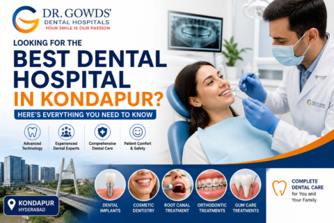 looking for the best dental hospital in kondapur? here’s everything you need to know